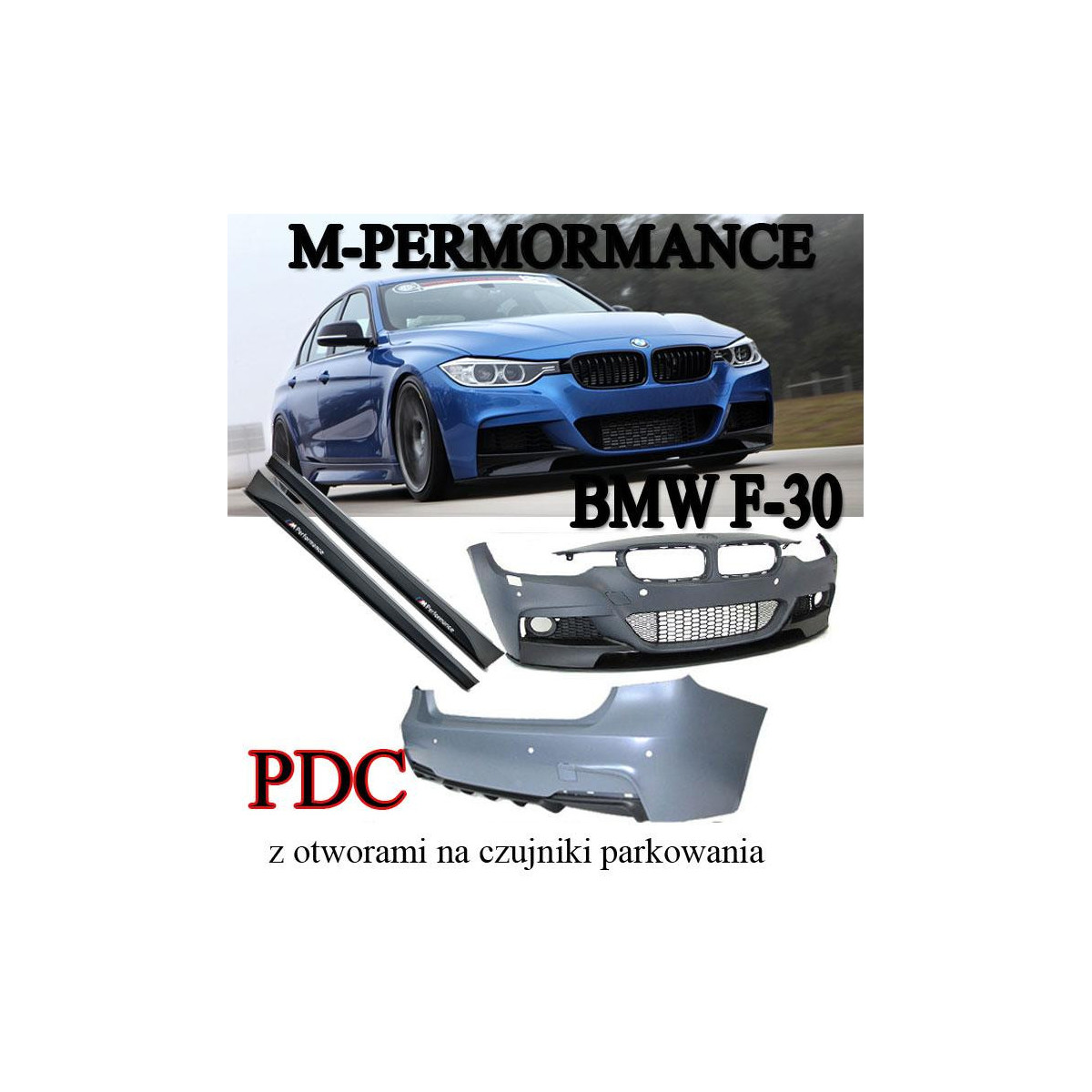 BODY KIT BMW F30 11- M-PERORMANCE PDC